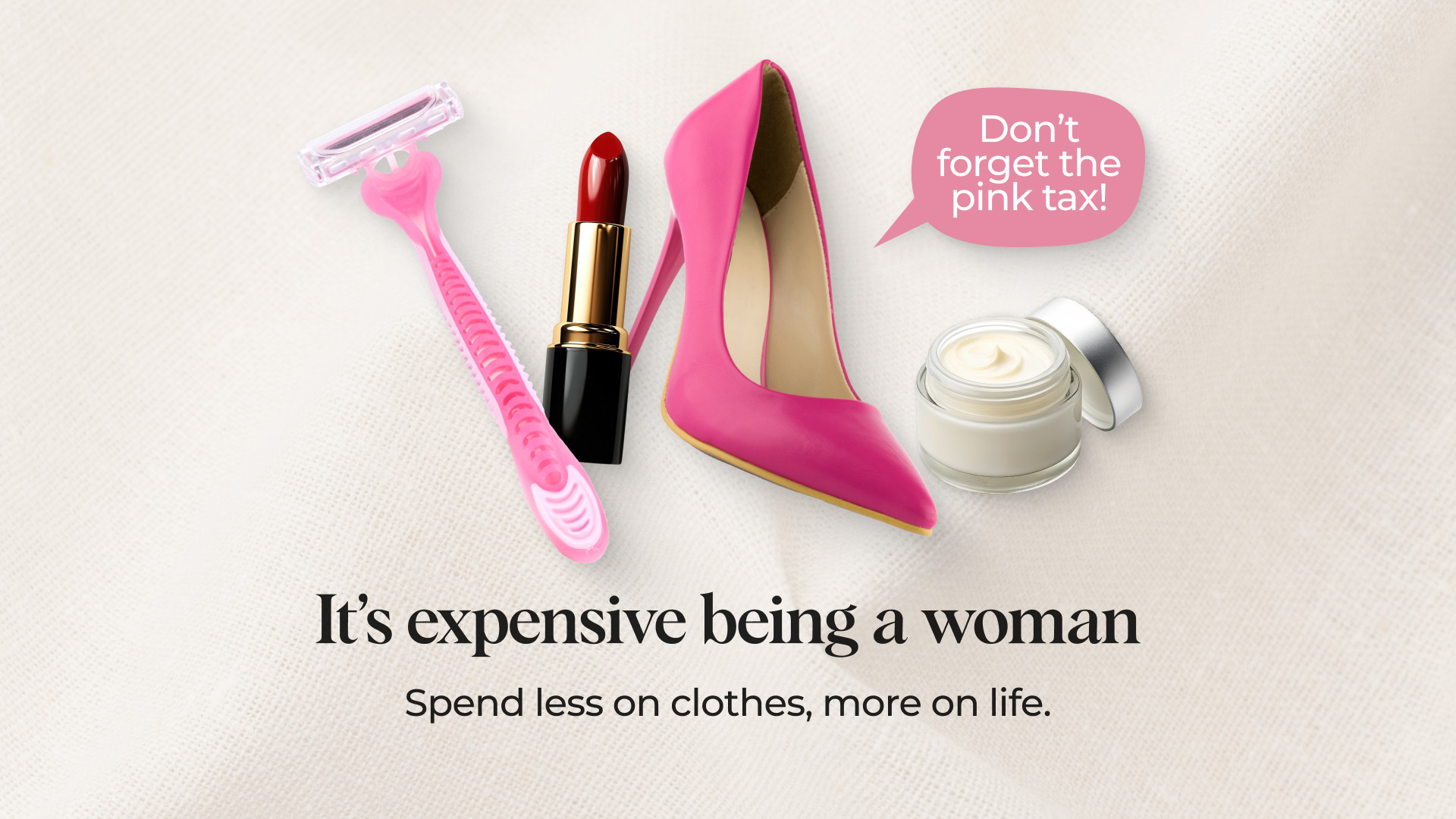 Women's products - pink shaver, lipstick, pink show and moisturiser